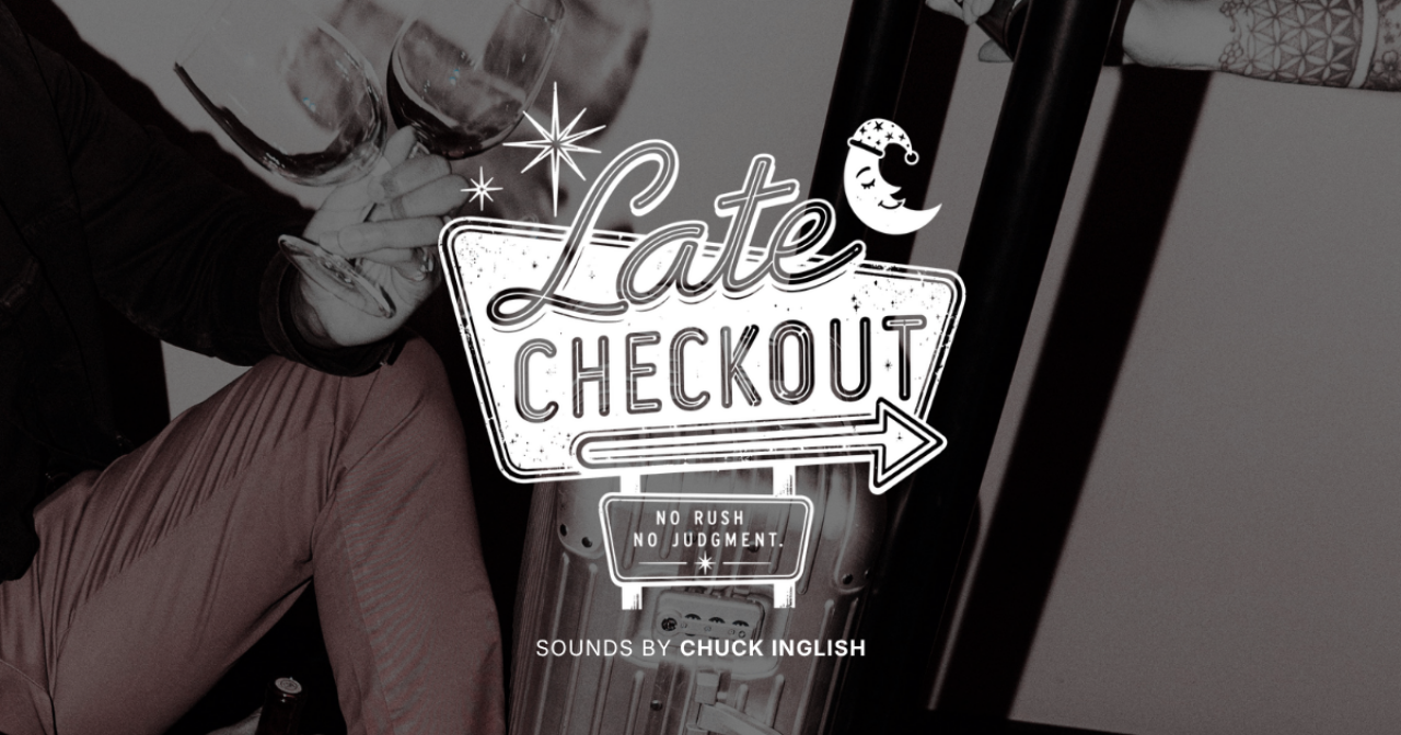 Poster-style graphic reading 'Late Checkout' with moon and stars, clinking glasses in the background and the slogan 'No rush no judgment'.